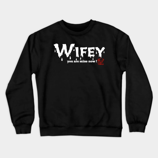 Wifey Crewneck Sweatshirt by Bernesemountaindogstuff